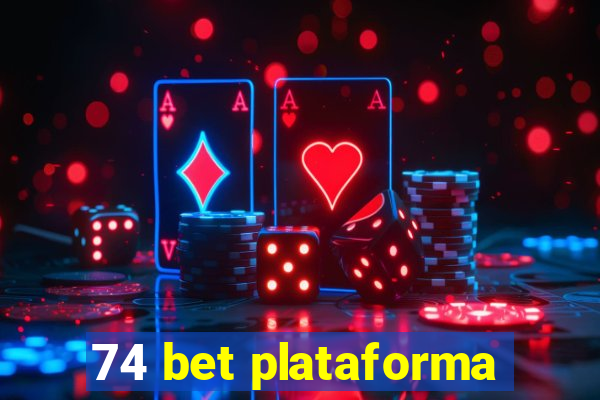 74 bet plataforma